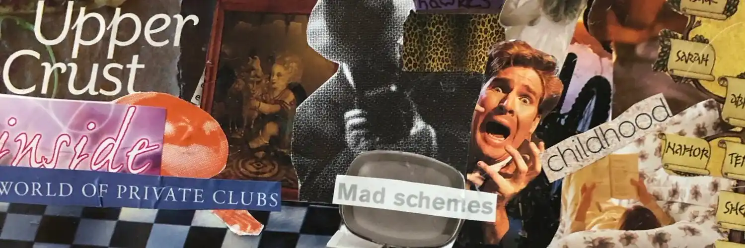 Wide collage of cut-out faces and headlines, including “Upper Crust” and “Mad schemes.”